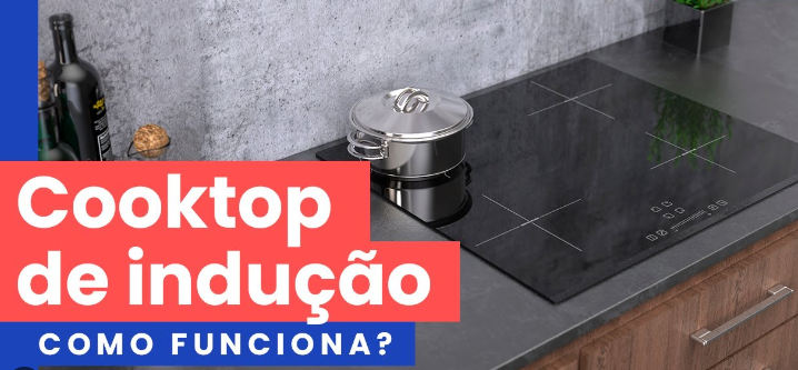 Como funciona o cooktop por indução